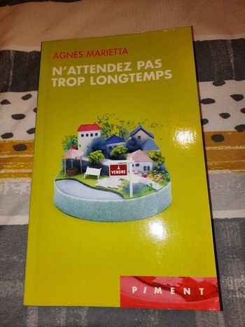 N attendez pas trop longtemps