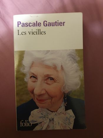 Les vieilles - Pascale Gautier