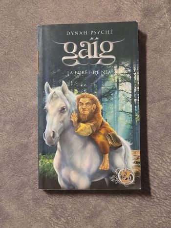 Gaïg - Tome 2 La forêt de Nsai Dynah Psyche
