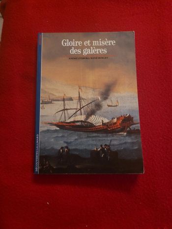 Gloire et misère des galères