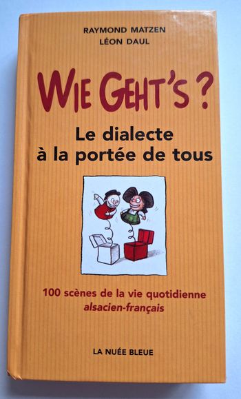 LIVRE WIE GEHT'S - LE DIALECTE A LA PORTEE DE TOUS !