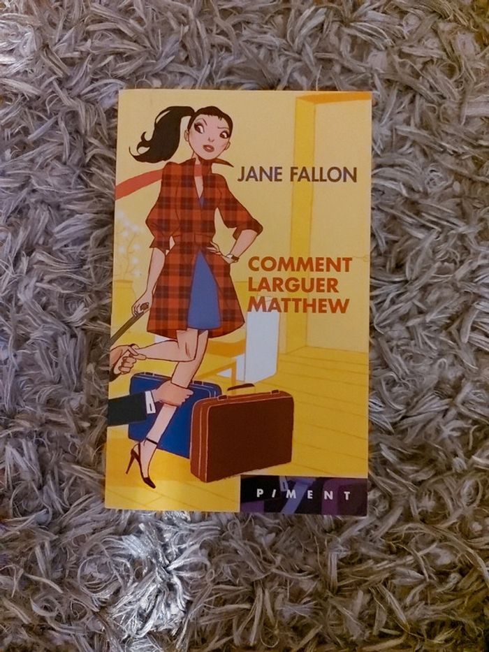 Comment larguer Mattew.