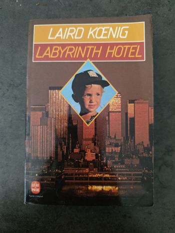 Labyrinth Hôtel - Laird Koenig