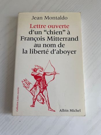 Livre Lettre Ouverte d’un chien à François Mitterand au nom de la liberté d’aboyer  Jean Montaldo