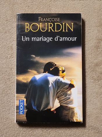 Un mariage d'amour Françoise Bourdin