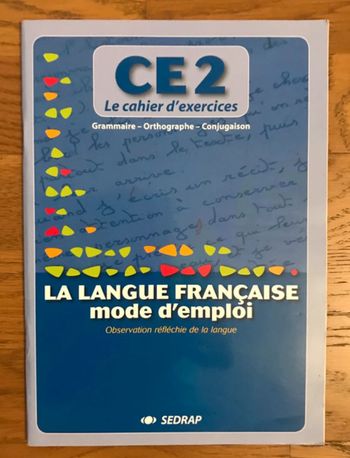 La langue française mode d’emploi - fichier CE2 - SEDRAP