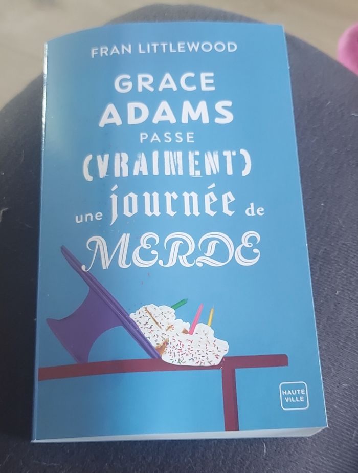 Grace Adams passe (vraiment) une journée de merde