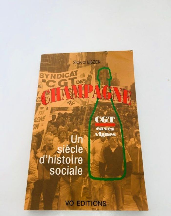Champagne : un siècle d'histoire sociale (Slava Liszek, VO éditions) - photo numéro 1