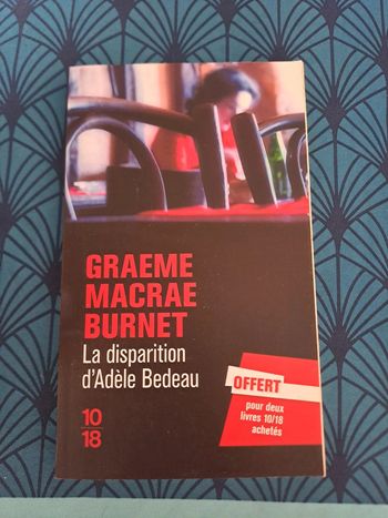 Livre La Disparition d'Adele Bedeau, Graeme Macrae Burnet