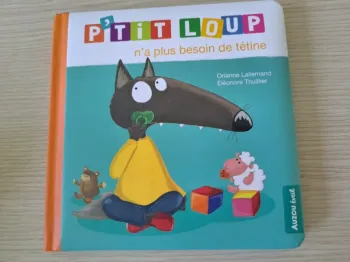 p'tit loup n'a plus besoin de tétine