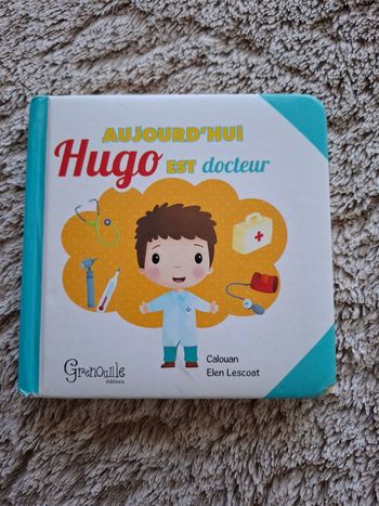 Livre cartonné Aujourd’hui Hugo est docteur en bon état