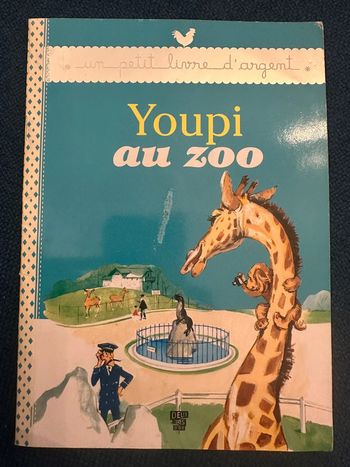 Youpi au Zoo Un Petit livre d’argent album Pierre Probst deux coqs d’or