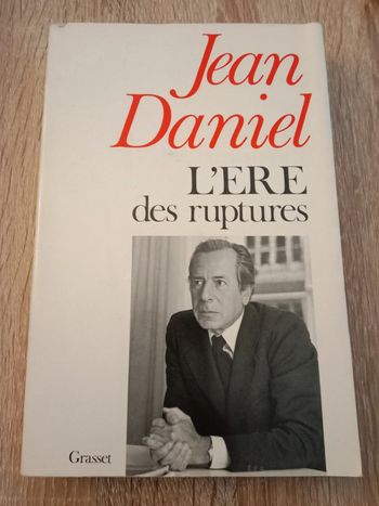 Jean Daniel 🪅 L'ère des ruptures