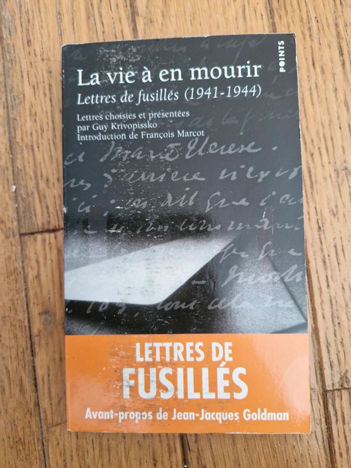 La vie à en mourir  / lettres de fusillés 1941 1944