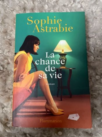 Sophie Astrabie - La chance de sa vie