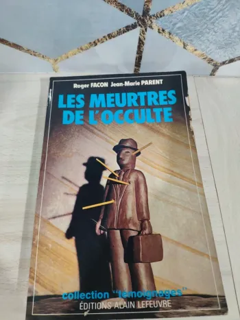 Livre grand format les meurtres de l'occulte Parent Façon témoignage sociétés secrètes