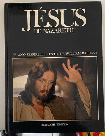 Livre relié jésus de nazareth franco zeffirelli / william barclay - edition filipacchi (1978)