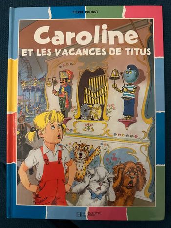 Livre Caroline et les vacances de Titus Pierre Probst bd à collectionner de Pierre Probst couleurs