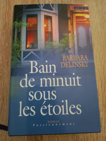 Barbara Delinsky - Bain de minuit sous les étoiles