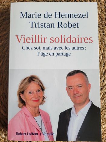 Vieillir solidaires - chez soi mais avec les autres..