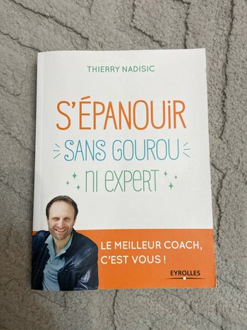 S’épanouir sans gourou ni expert de Thierry Nadisic