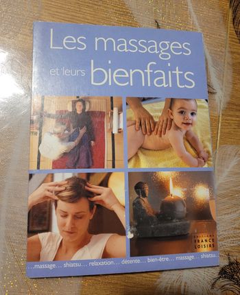 Les massages et leurs bienfaits Vigneau, Catherine