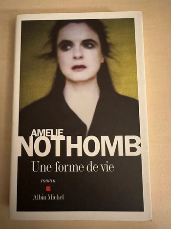 Livre une forme de vie Amélie Nothomb