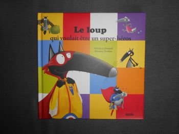 Livre: Le loup, qui voulait être un super-héros