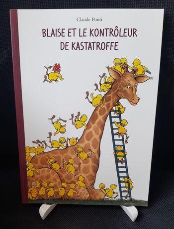 Blaise et le Kontrôleur de Kastatroffe (souple) - Claude Ponti - Ecole des loisirs