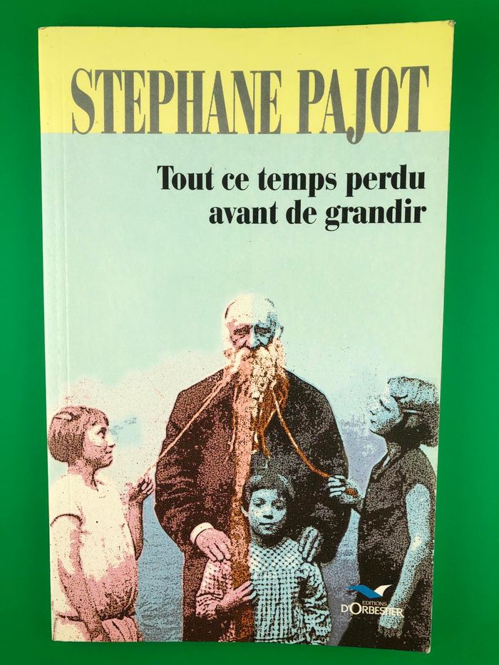 Tout ce temps perdu avant de grandir - Stéphane Pajot