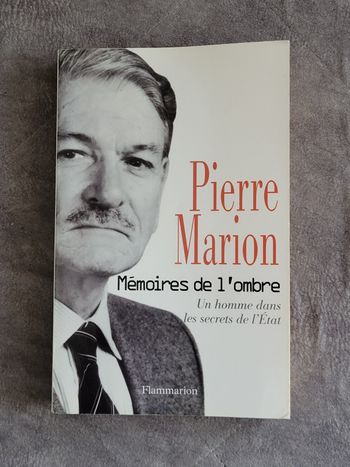 Mémoires de l'ombre - Un homme dans les secrets de l'État Pierre Marion