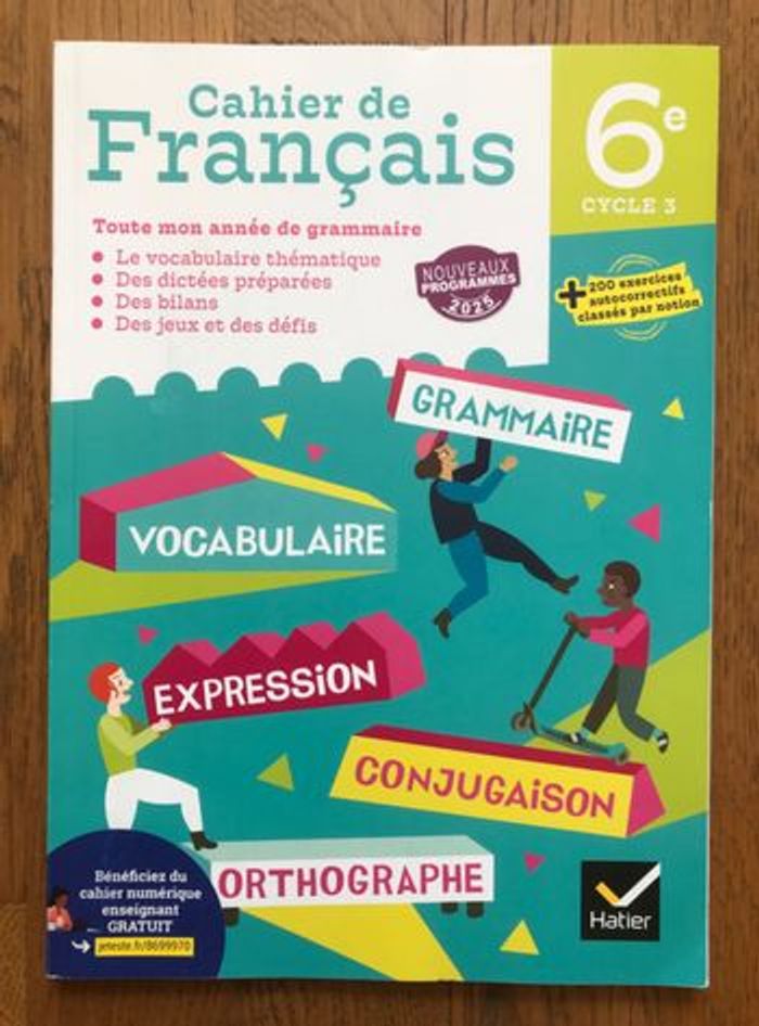 Cahier de Français 6e - Ed. 2025 - Cahier de l’élève avec corrigés