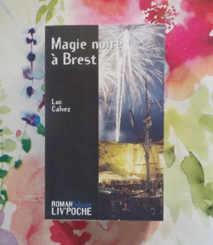 Magie noire à Brest de Luc Calvez Ed. Liv'Poche Policier