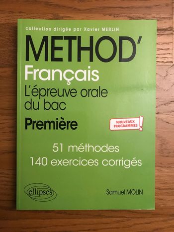 Français Première - L'épreuve orale du bac 51 méthodes, 140 exercices corrigés