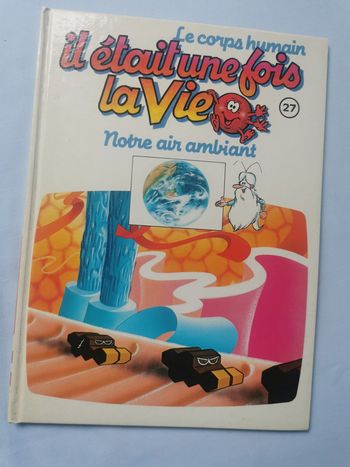 Il était une fois la Vie. Le corps humain N°27