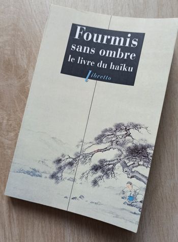 🌸 Livre Fourmis sans ombre le livre de haïku 🌸
