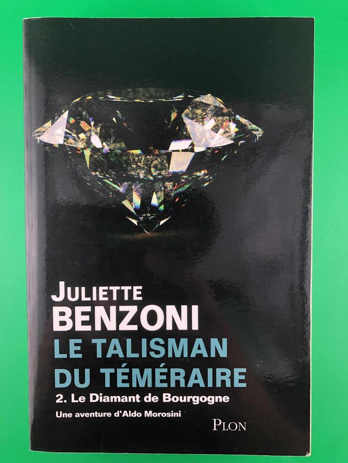 Le diamant de Bourgogne - Juliette Benzoni