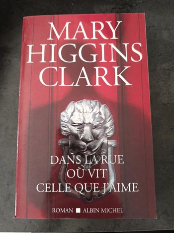 Dans la rue où vit celle que j'aime - Mary Higgins Clark