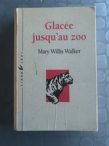 Glacée jusqu’au zoo - Mary Willis Walker
