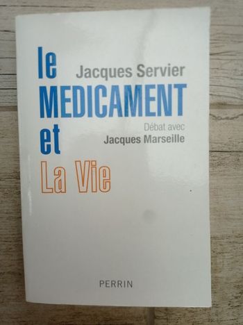 Le Médicament et la vie - Jacques Servier
