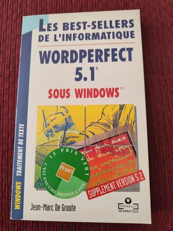 Les best-sellers de l'informatique - Word perfect 5.1 sous Windows