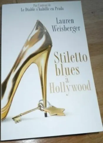 Livre stiletto blues a hollywood par lauren weisberger comme neuf