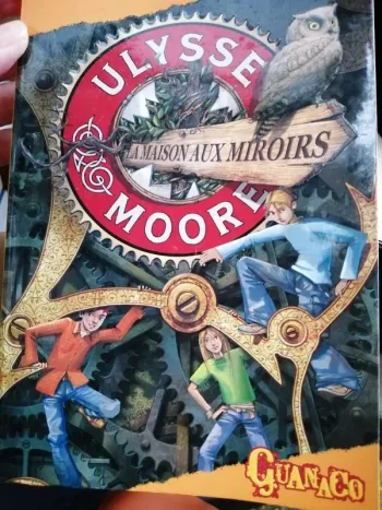 Ulysse Moore- Tome 3: la maison aux miroirs