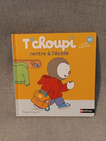 Livre T'choupi rentre à l'école histoires a lire et à écouter