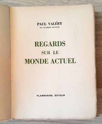 Paul Valéry - Regards sur le monde actuel