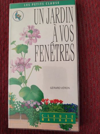 Livre botanique - Un jardin à vos fenêtres - Gérard Véron