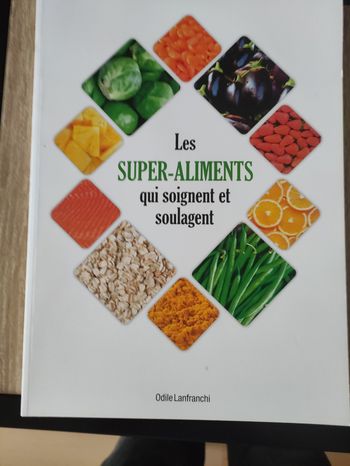 Les supers aliments qui soignent etsoulagent
