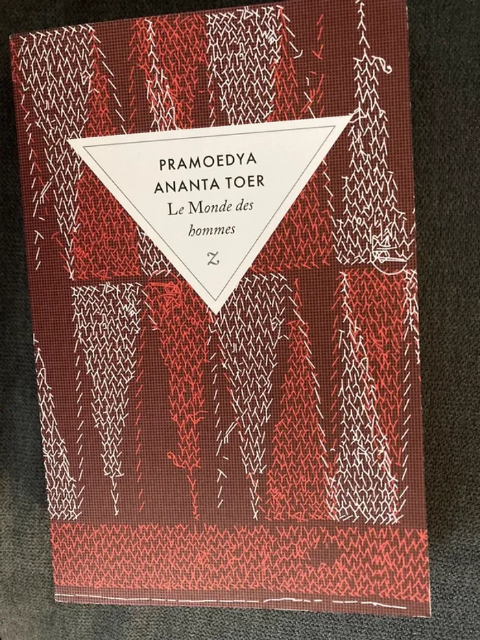 Roman Le monde des hommes Pramoedya Ananta Toer Zulma