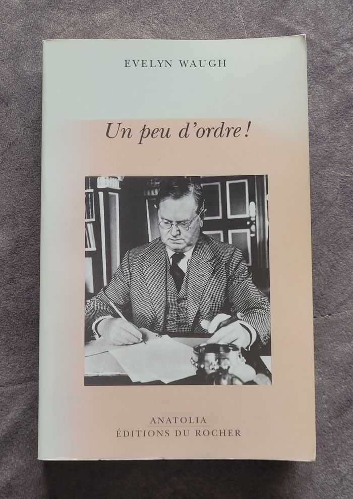 Un peu d'ordre ! Evelyn Waugh, Donat Gallagher (Préface), Béatrice Vierne (Traduction)