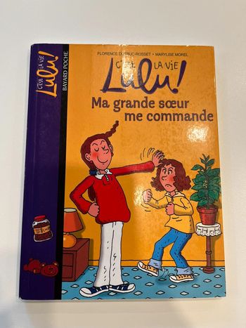 C’est la vie Lulu! Ma grande sœur me commande